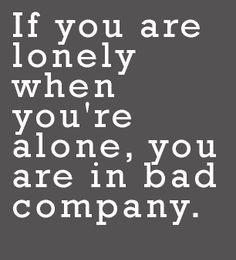 banish loneliness in your life